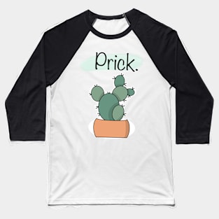 Succulent Prick Baseball T-Shirt